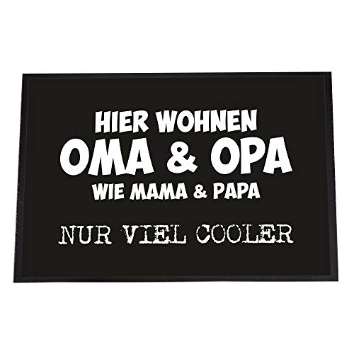 4youDesign Fußmatte -Hier wohnen Oma & Opa - wie Mama & Papa nur viel Cooler, 40x60- rutschfeste Schmutzfangmatte (Oma & Opa - viel Cooler, 40 x 60 cm) von 4youDesign