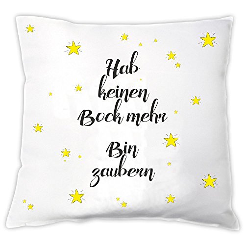 4you Design Kissen Hab keinen Bock mehr… Bin Zaubern, Zierkissen, Dekokissen, Geschenkidee, Geburtstag, Beste Freundin, Weihnachten, für sie von 4you Design