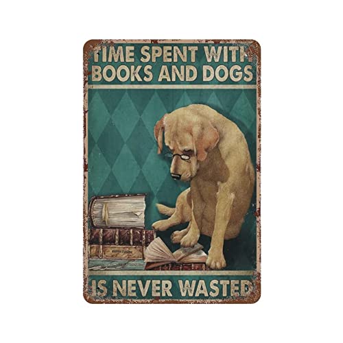 AOOEDM Time Spent With Books And Dogs Is Never Wasted Vintage Metal Sign for Home Shop Coffee Garage Man Cave Signs Wall Plaque Kitchen Bar Sign Wall Decor Poster von AOOEDM