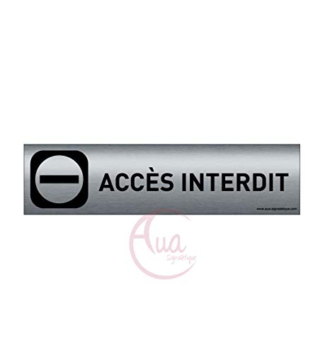 AUA SIGNALETIQUE - Plaque Aluminium brossé imprimé AluSign DARK - 200x50 mm - Double Face adhésif au dos (Accès interdit) von AUA SIGNALETIQUE