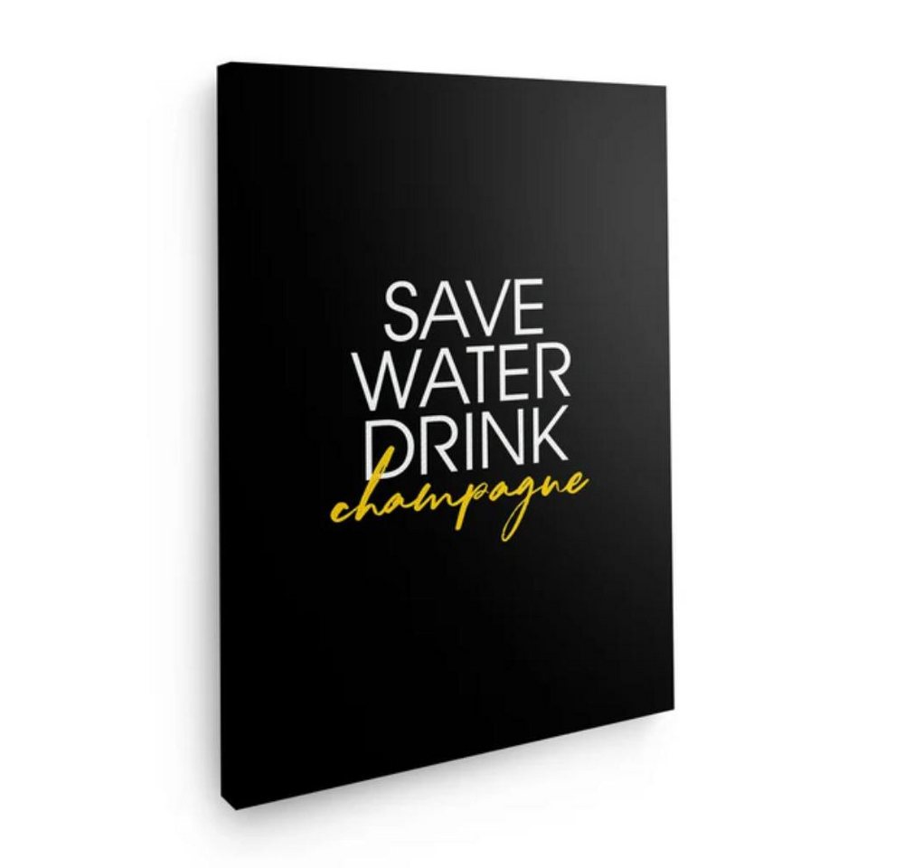 Art100 Leinwandbild Save water drink champagne Pop Art Leinwandbild Kunst von Art100