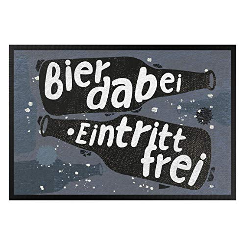 Bilderwelten Fußmatte - Bier dabei Eintritt frei, Größe HxB: 40cm x 60cm von Bilderwelten