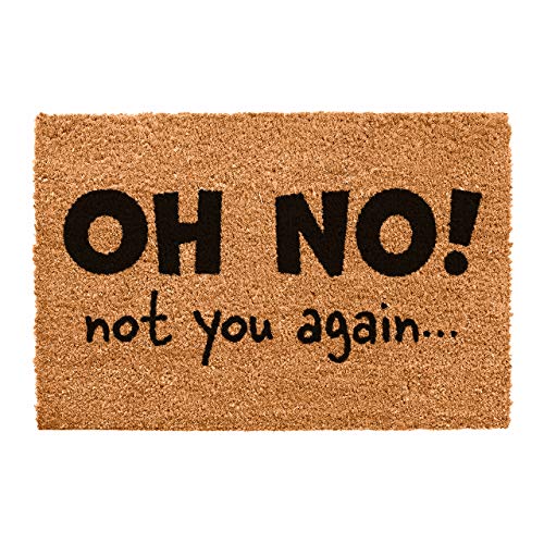 CKB Ltd® NOT You Again Novelty Doormat Kokosmatte Türmatte Fußmatte Einzigartige Fußabtreter Front/Back Door Matten mit einem rutschfesten PVC-Rücken - Natürliche Coir - Indoor & Outdoor von CKB