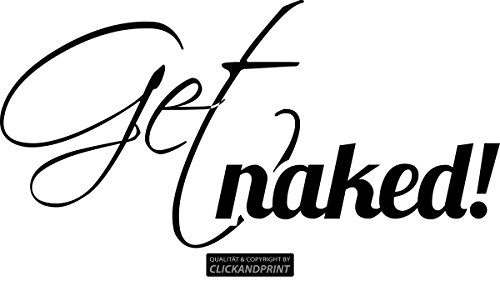 CLICKANDPRINT Aufkleber » Get Naked!, 50x19,9cm, Schwarz • Wandtattoo/Wandaufkleber/Wandsticker/Wanddeko/Vinyl von CLICKANDPRINT