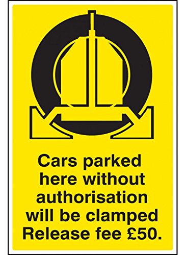 Caledonia Signs 17539P Schild "Cars Parked Clamped - Release Fee £50", starrer Kunststoff, 600 mm x 400 mm von Caledonia Signs
