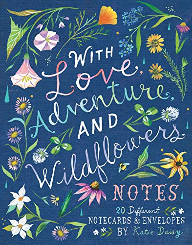 With Love, Adventure, and Wildflowers Notes: 20 Different Notecards & Envelopes von Chronicle Books