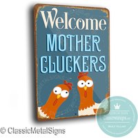 Willkommen Mutter Cluckers, Hühnerstall Zeichen, Mutter, Cluckers, Lustige Coop-Zeichen, Mutter-Cluckers-Zeichen, Mutter-Cluckers Coop von ClassicMetalSigns