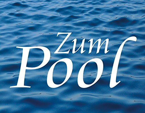 " Zum Pool " Metallschild / Blechschild / Dekoschild / Wandschild / wetterfest / Innenbereich / Außenbereich /Motivation/ Vintage von Creativ Deluxe