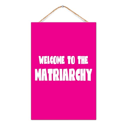 Welcome to The Matriarchy Holzschild Raumdekor Vintage Feministische Frauen Rechte Schilder Niedliches Holzschild für Wohnzimmer Esszimmer Haus 20,3 x 30,5 cm von CustonCares