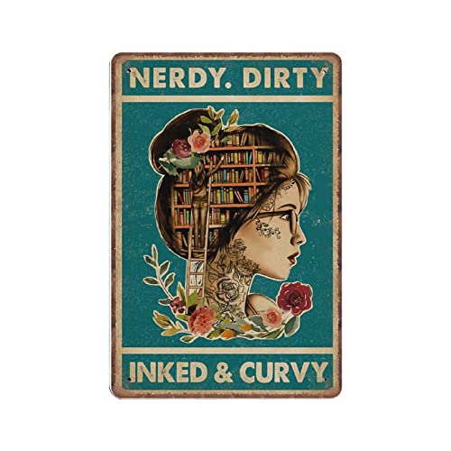 DAIERCY Lustiges Vintage-Schild, Motiv: Nerdy Dirty Inked And Curvy Book Metall Blechschilder für Küche Garten Garage Badezimmer Wanddekoration 140 x 200 mm von DAIERCY