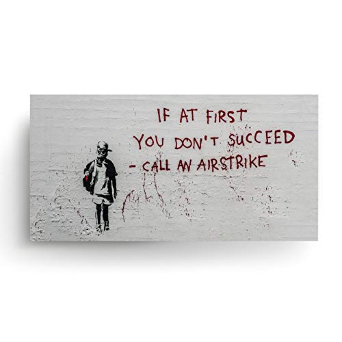 Banksy Airstrike Kunst Graffiti Malerei Zitat - Drucken Wandplakat Nicht erfolgreich - Straßenzitat Poster Dekor - Papier Groß Foto Kind von Decords