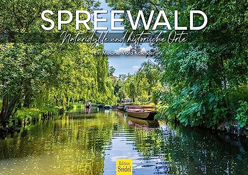 Edition Seidel Premium Kalender Spreewald Naturidylle und historische Orte 2024 Format DIN A3 Wandkalender Europa Deutschland Brandenburg Spree Melanie Viola von Edition Seidel