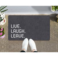 Fußmatte „Live Laugh Leave"-Fußmatte, Lustige „Go Away"-Willkommensmatte, Lustiges Fußmatten-Geschenk, Süße Fußmatte, Für Ihn, Neues von Exclusiveculture