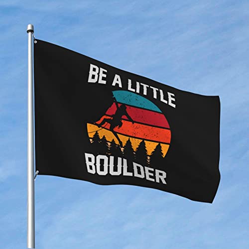 Robuste „Be A Little Boulder“-Flagge, 122 x 183 cm, langlebiges Outdoor-Banner, Willkommensflagge für Zuhause, Party, Terrasse, Dekoration von FJQWKLF