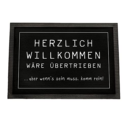 Fußmatte mit Spruch Herzlich Willkommen wäre übertrieben Aber wenn's Sein muss komm rein | 50x35 cm | Schmutzfangmatte | lustige Türmatte | Fußabstreifer Haustür aus Filz | Geschenk Weihnachten von Geschenke 24