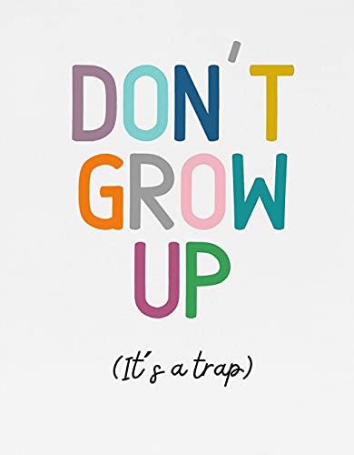 Leinwandbild, Wandkunst, Dekoration, lustig, "Don't Grow Up It's a Trap", Wandkunst, Poster, Geschenk, Heimdekoration, ohne Rahmen, 50,8 x 76,2 cm von Graman