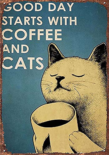 Retro Blechschilder Vintage Schilder Kaffee und Katzen Poster Good Day Starts with Coffee and Cats Poster Retro Kunst Wanddekoration Metallschild Poster 30,5 x 45,7 cm von Graman