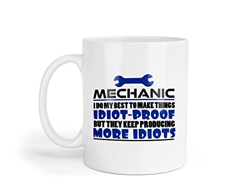 Lustige Kaffeetasse mit Aufschrift "Mechanic I Do My Best to Make Things Idiot Proof" von Handmade By Stukk