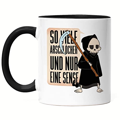 Hey!Print So Viele Arschlöcher Und Nur Eine Sense Tasse Schwarz Arschlöcher Axt Sensenmann Sense Sarkasmus Halloween Oktober von Hey!Print