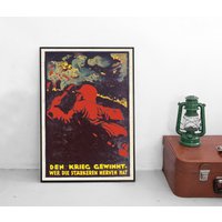 Poster 1. Weltkrieg -Den Krieg Gewinnt, Der Die Stärkeren Nerven Hat - Kaiserreich Deutsches Reich Plakat Kunstdruck Propaganda Militaria von Historyonyourwall