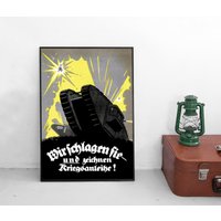 Poster Kriegsanleihe "Wir Schlagen Sie" 1. Weltkrieg Kaiserreich Deutsches Reich Plakat Kunstdruck Propaganda Militaria von Historyonyourwall