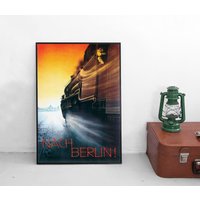 Poster Reichsbahn -Nach Berlin - 1926 Deutsche Bahn Bundesbahn Db Eisenbahn Verkehr Zug Lokomotive Deutschland Plakat von Historyonyourwall