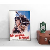 Poster "Wir Schützen Die Heimat" Bundeswehr Deutschland Kunstdruck Plakat Vintage Propaganda von Historyonyourwall