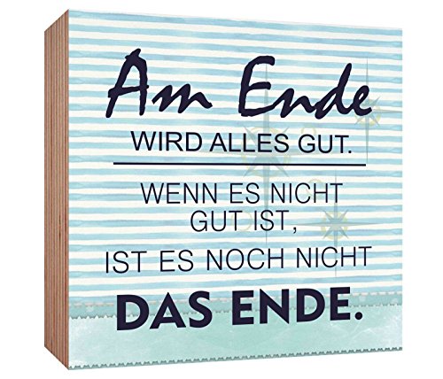 Holzschild Am Ende Wird Alles gut Wenn es Nicht gut ist ist es noch Nicht das Ende Holzbild zum hinstellen oder aufhängen Bild mit Spruch aus Holz Wandschild Dekoschild von Homeyourself