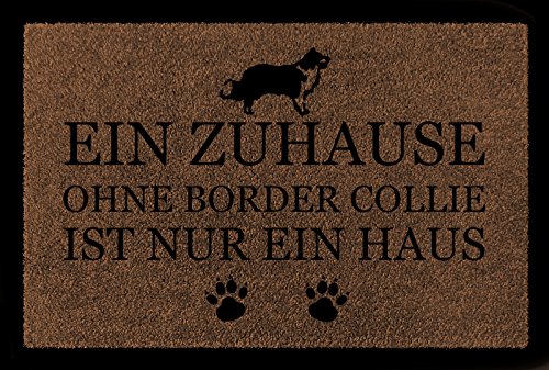 Interluxe TÜRMATTE Fußmatte EIN ZUHAUSE OHNE [ Border Collie ] Hund Eingang Viele Farben Braun von Interluxe