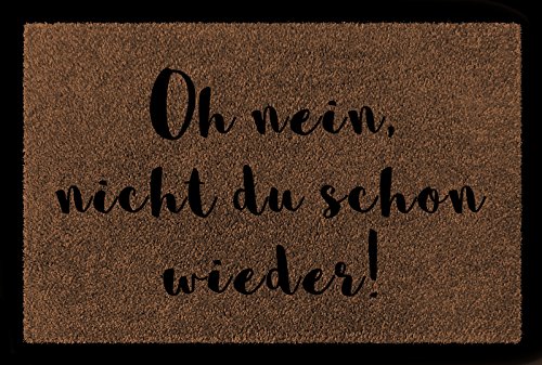 Interluxe TÜRMATTE Fußmatte OH Nein, Nicht DU Schon Wieder Lustig Spruch Flur Viele Farben Braun von Interluxe