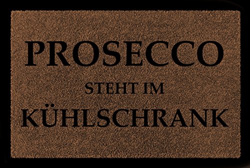 Interluxe TÜRMATTE Fußmatte Prosecco Steht IM KÜHLSCHRANK Frau Geschenk Eingang Geburtstag Braun von Interluxe