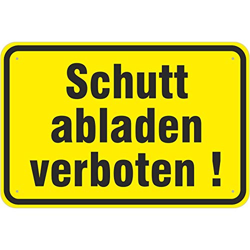 Schild Schutt abladen verboten aus Aluminium-Verbundmaterial 3mm stark 20 x 30 cm Müll Schrott von KDS