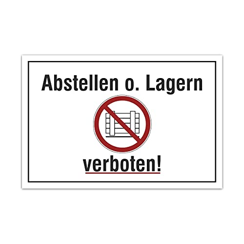 Aluverbund Hinweis Schild 30x20cm Wetterfest Rostfrei Kratzfest UV beständig - Abstellen oder Lagern verboten von Kartenmachen.de