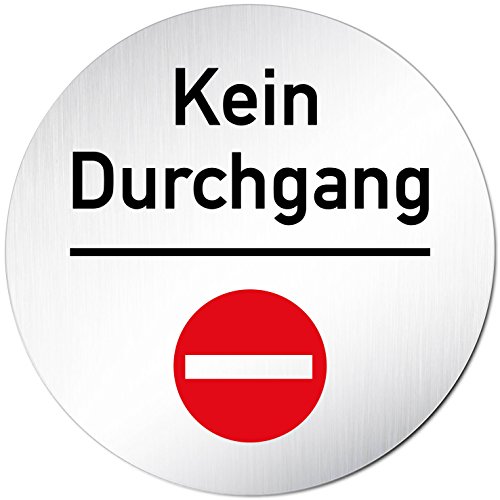 Türschilder24 XXL Türschild • Ø 100 mm rund • Schild kein Durchgang • aus veredeltem Aluminium Vollmaterial • geschliffene Edelstahloptik • 100% Made in Germany von Türschilder24