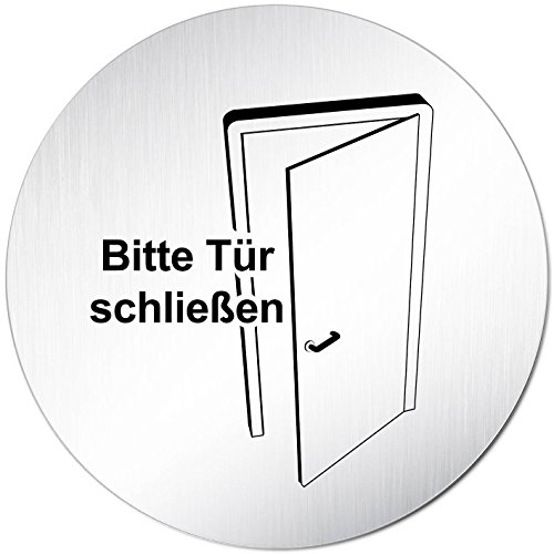 Türschilder24 XXL Türschild • Ø 100 mm rund • Schild Bitte Tür schließen • aus veredeltem Aluminium Vollmaterial • geschliffene Edelstahloptik • 100% Made in Germany von Türschilder24