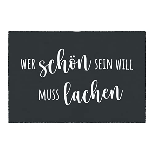 LAKO Waschbare Fußmatte 50x75cm - hochwertig Bedruckte Fußmatte aus Deutschland - Türmatten mit modernen Sprüchen (Wer schön Sein Will muss Lache) von LA KO