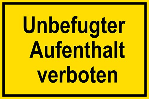 Warnschild - Unbefugter Aufenthalt verboten - Kunststoff Selbstklebend - 20 x 30 cm von Max Systems