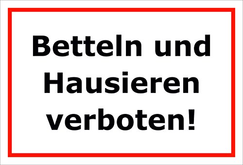 Melis-Folienwerkstatt Schild – Betteln und Hausieren verboten – 15x20cm, 30x20cm und 45x30cm – Bohrlöcher Aufkleber Hartschaum Aluverbund -S00210B von Melis-Folienwerkstatt