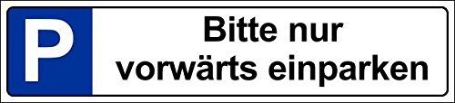 Parkplatzschild 52x11cm Schild Parkplatz Nummernschild Kennzeichen – Bitte nur vorwärts einparken – S19p von Melis-Folienwerkstatt