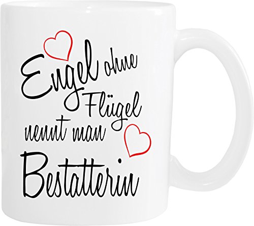 Mister Merchandise Becher Tasse Engel ohne Flügel nennt Man Bestatterin Kaffee Kaffeetasse liebevoll Bedruckt Beruf Job Geschenk Weiß von Mister Merchandise