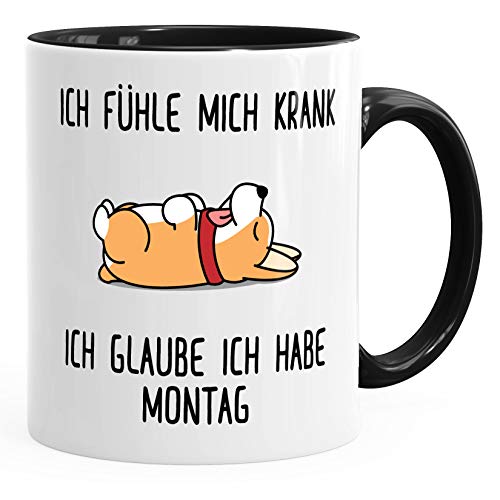 MoonWorks® Kaffee-Tasse mit Spruch Ich fühle mich krank ich glaube ich habe Montag Hundemotiv Bürotasse Kaffeebecher Inner-Schwarz unisize von MoonWorks