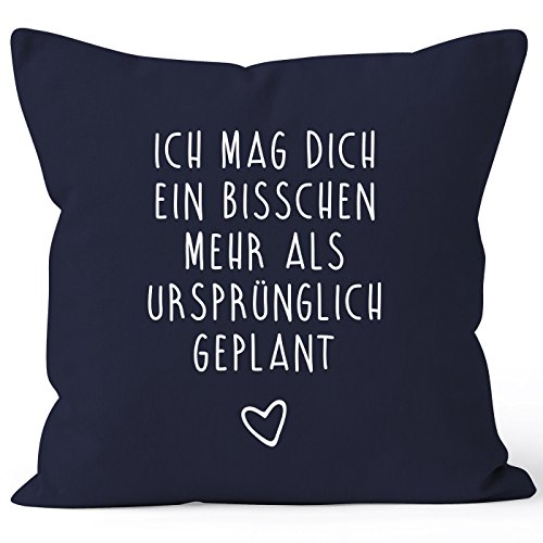 MoonWorks Kissen-Bezug Ich mag Dich EIN bisschen mehr als ursprünglich geplant Navy Unisize von MoonWorks