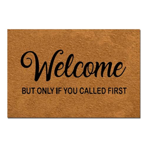Msimplism.D Fußmatte mit Aufschrift "Welcome But Only If You Call First", lustige Fußmatte für den Innen- und Außenbereich, flaches Design, leicht zu reinigen, perfekte Heimdekoration und Geschenk von Msimplism.D