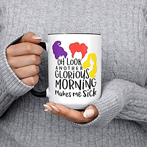 NA Hocus Pocus Oh Look Another Glorious Morning Halloween Becher Sanderson Sisters Halloween Kaffeetasse Hocus Pocus Kaffeetasse Hocus Pocus Becher Halloween KL1GUI von N\A