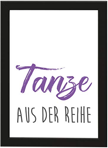 PICSonPAPER Poster DIN A4 TANZE AUS DER Reihe, gerahmt mit schwarzem Bilderrahmen, Geschenk, Geschenkidee, Geburtstagsgeschenk, Poster mit Rahmen, Spruch (Tanze) von PICSonPAPER