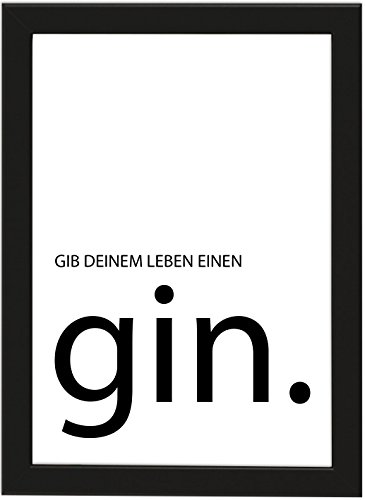 PICSonPAPER Poster DIN A4 Gib Deinem Leben einen Gin, gerahmt mit schwarzem Bilderrahmen, Geschenk, Geschenkidee, Geburtstagsgeschenk, Poster mit Rahmen, Kunstdruck, Typographie (Gib Deinem Leben) von PICSonPAPER