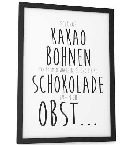 Papierschmiede® Bilder Home Kunstdruck mit Rahmen A4 (21x30 cm) Spruch Poster Zuhause Schrift Bild Wanddeko in schwarz weiß, Geschenk Einzug Sprüche für Wohnzimmer Büro Küche, Schokolade ist Obst von Papierschmiede