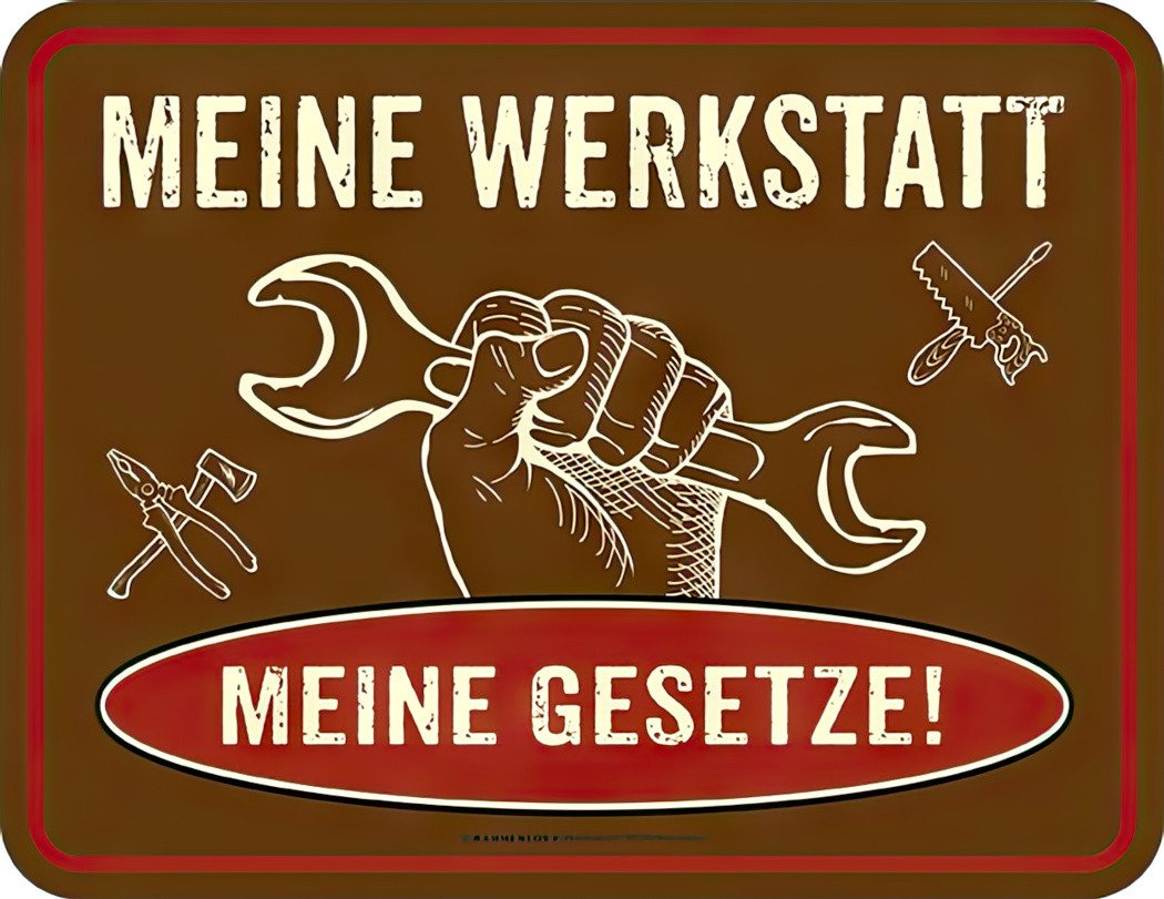 RAHMENLOS® Metallschild MEINE WERKSTATT MEINE GESETZE! Blechschild von RAHMENLOS®