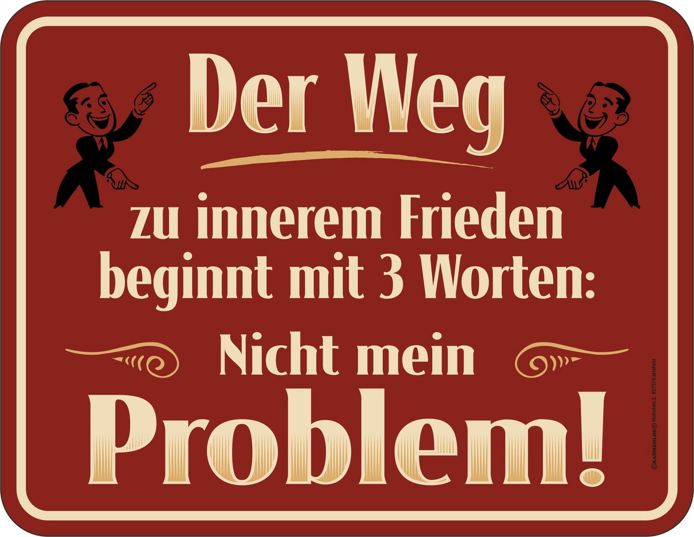 RAHMENLOS® Metallschild für das Büro oder Arbeit: Nicht mein Problem von RAHMENLOS®