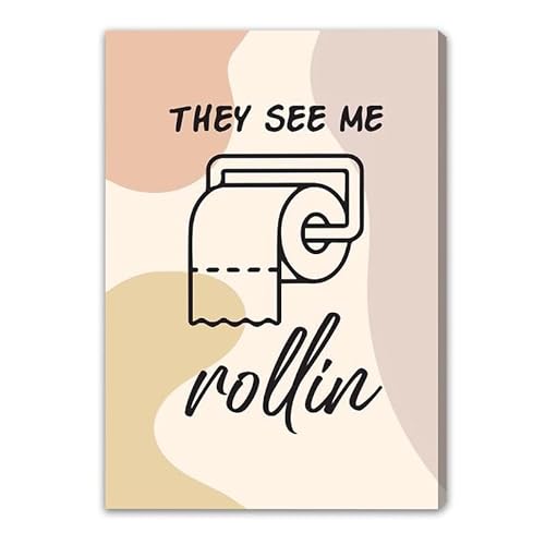 SHDOWARTH Lustiges Boho-Badezimmer-Wandkunst, "They See Me Rollin"-Zitat, humoristisches WC-Poster, humoristisches Toilettenpapier-Schild, Wohnheim-Dekor, 40,6 x 61 cm, ungerahmt von SHDOWARTH